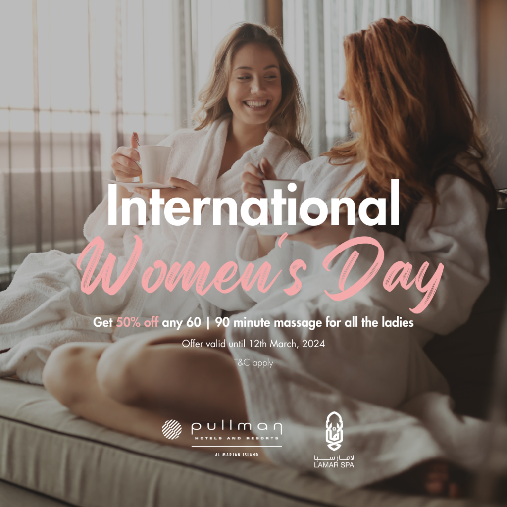 International Women's Day Special - 50% Off Massages at Pullman Resort Al Marjan Island!