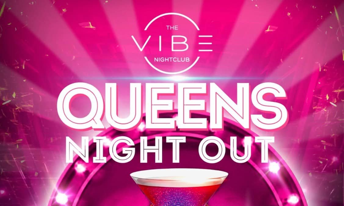 Queens Nightout at The Vibe