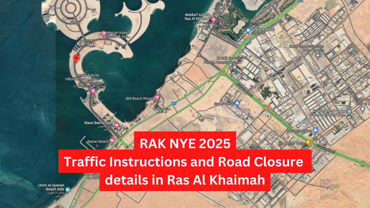 RAK NYE 2025 Traffic Instructions and Road Closure details in Ras Al Khaimah