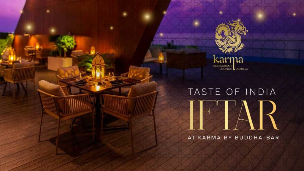 Taste of India Iftar Makes Its Grand Debut at Karma by Buddha-Bar
